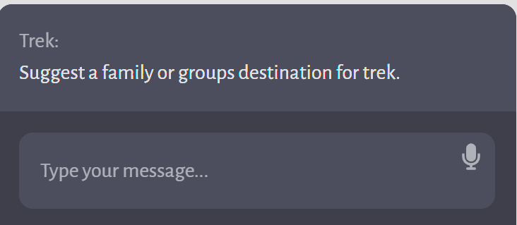 A screenshot of a chat interface where an AI assistant is being prompted to suggest a family or groups destination for a trek.