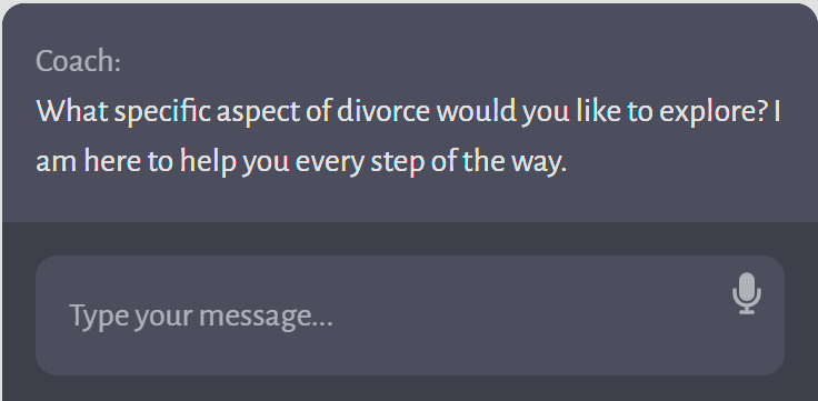 Screenshot of a chat interface with an AI coach offering support with the message, "What specific aspect of divorce would you like to explore? I am here to help you every step of the way."